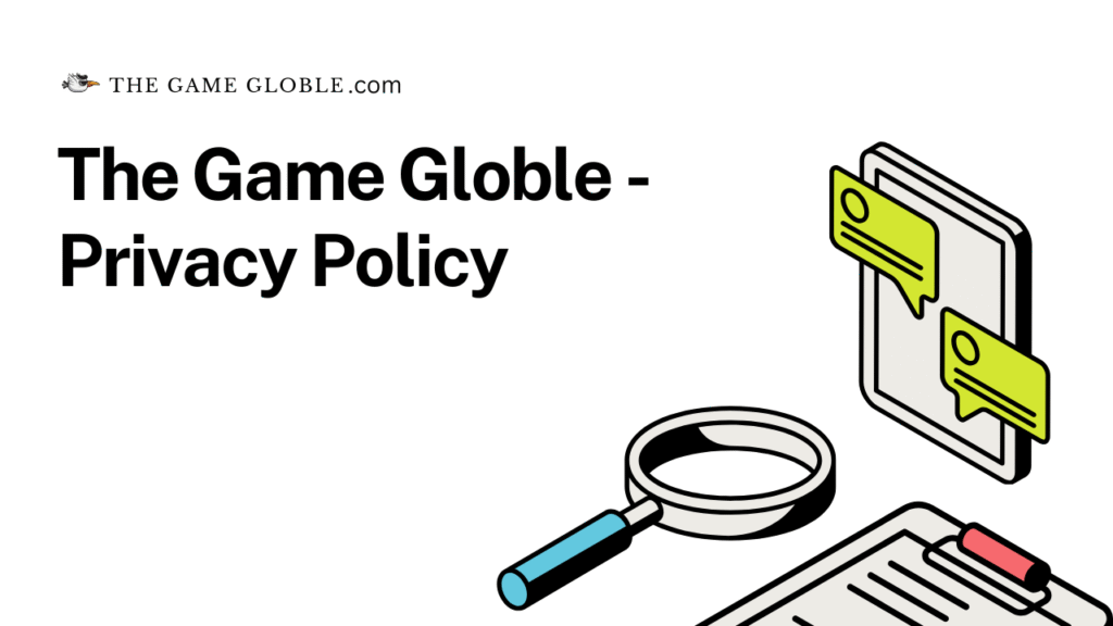 TheGameGloble Privacy Policy - learn how we collect, use, and protect your personal information